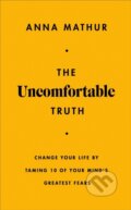 Kniha: The Uncomfortable Truth (Anna Mathur). Penguin Books, 2024