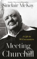 Kniha: Meeting Churchill (Sinclair Mckay). Viking, 2023