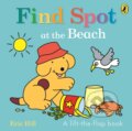 Kniha: Find Spot at the Beach (Eric Hill). Puffin Books, 2024