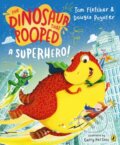 Kniha: The Dinosaur that Pooped a Superhero (Dougie Poynter a Tom Fletcher). Puffin Books, 2024