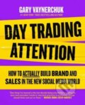 Kniha: Day Trading Attention (Gary Vaynerchuk). HarperCollins, 2024