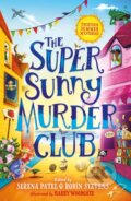 Kniha: The Super Sunny Murder Club (Abiola Bello, Benjamin Dean, E.L Norry, Elle McNicoll, Maisie Chan, Nizrana Farook, Patrice Lawrence, Roopa Farooki, Serena Patel a Sharna Jackson). Farshore, 2024