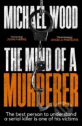 Kniha: The Mind of a Murderer (Michael Wood). One More Chapter, 2024