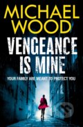 Kniha: Vengeance Is Mine Pb (Michael Wood). One More Chapter, 2024