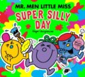 Kniha: Mr Men Little Miss: The Super Silly Day (Roger Hargreaves)