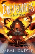 Kniha: Dreamstalkers: The Night Train (Sarah Driver). Farshore, 2024