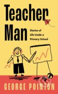 Kniha: Teacher Man (George Pointon). William Collins, 2024