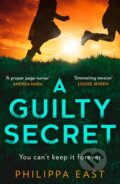 Kniha: A Guilty Secret (Philippa East). HQ, 2024