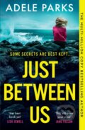 Kniha: Just Between Us (Adele Parks). HQ, 2024