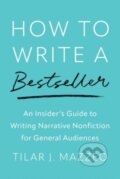 Kniha: How to Write a Bestseller: (Tilar J Mazzeo). Yale University Press, 2024