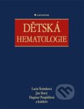 Kniha: Dětská hematologie (Dagmar Pospišilová, Jan Starý a Lucie Šrámková). Grada, 2025
