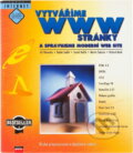 Kniha: Vytváříme WWW stránky a spravujeme moderní web site (Computer Press). Computer Press, 1998