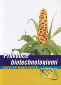 Kniha: Průvodce biotechnologiemi (René Kusters a kolektiv)