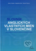 Slovník anglických vlastných mien v slovenčine - Martin Ološtiak, Magdaléna Bilá, Renáta Timková, 2006
