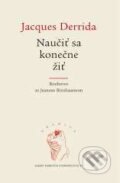 Kniha: Naučiť sa konečne žiť (Jacques Derrida). Marenčin PT, 2006