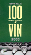 100 najlepších slovenských vín 2005 - Fedor Malík, 2006