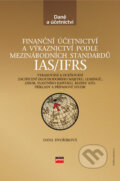 Finanční účetnictví a výkaznictví podle mezinárodních standardů IAS/IFRS - Dana Dvořáková, Computer Press, 2006