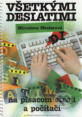 Všetkými desiatimi na písacom stroji a počítači - Miroslava Mesiarová, 2006