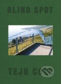 Kniha: Blind Spot (Teju Cole). Faber and Faber, 2017