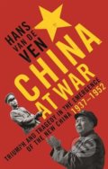 China at War - Hans van de Ven, 2017