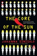 The Core of the Sun - Johanna Sinisalo, 2017