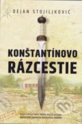 Konštantínovo rázcestie - Dejan Stojiljković, 2017
