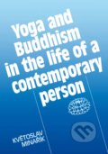 Yoga and Buddhism in the life of a contemporary person - Květoslav Minařík, Canopus, 2010