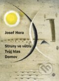 Struny ve větru, Tvůj hlas, Domov - Josef Hora, 2017