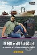 Jak jsem se stal námořníkem - Jan Michal, Mare-Czech, 2017
