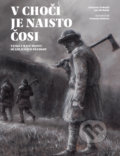 V Choči je naisto čosi - Katarína Nádaská, Ján Michálek, Svetozár Košický (ilustrátor), Fortuna Libri, 2017