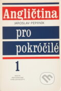 Kniha: Angličtina pro pokročilé (Jaroslav Peprník). , 1992