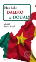 Kniha: Daleko od Doualy (Max Lobe). Dauphin, 2024