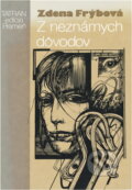 Kniha: Z neznámych dôvodov (Zdena Frýbová). , 1990