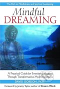 Kniha: Mindful Dreaming (David Gordon). Career Publications, 2007