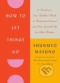 Kniha: How to Let Things Go (Shunmyo Masuno). Penguin Books, 2024
