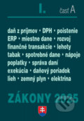 Kniha: Zákony I. A / 2025 - Daňové zákony (Autorský kolektív). Poradca s.r.o., 2025