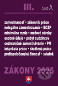 Kniha: Zákony III. A / 2025 - Pracovnoprávne vzťahy a zamestnávanie (Autorský kolektív). Poradca s.r.o., 2025