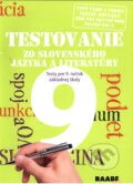Testovanie 9 zo slovenského jazyka a literatúry - Katarína Hincová, Tatiana Kočišová, Mária Nogová, Raabe, 2017