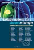 Základy moderní pneumoonkologie - Jana Skřičková, Vítězslav Kolek, Maxdorf, 2018