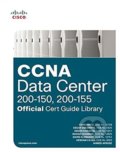 CCNA Data Center (200-150, 200-155) - Chad Hintz, Cesar Obediente a kol., Cisco Press, 2017