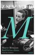 Kniha: Príbehy z New Yorku – Rozvláčna dáma (Maeve Brennan), 2018 Kniha: Príbehy z New Yorku – Rozvláčna dáma (Maeve Brennan), 2018