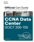 CCNA Data Center DCICT 200-155 - Navaid Shamsee, David Klebanov, Hesham Fayed, Ahmed Afrose, Ozden Karakok, Cisco Press, 2017