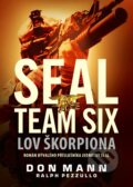 SEAL team six: Lov škorpiona - Don Mann, Ralph Pezzullo, CPRESS, 2017