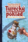 Turecký poklad - Pavol Weiss, Jozef Gertli Danglár (ilustrácie), Slovart, 2017