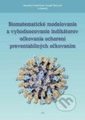 Biomatematické modelovanie a vyhodnocovanie indikátorov očkovania ochorení - Henrieta Hudečková, Daniel Ševčovič a kolektív, 2017