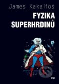 Kniha: Fyzika superhrdinů (James Kakalios), 2018 Kniha: Fyzika superhrdinů (James Kakalios), 2018