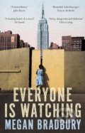 Everyone is Watching - Megan Bradbury, 2017