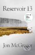 Reservoir 13 - Jon McGregor, HarperCollins, 2017