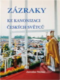 Kniha: Zázraky ke kanonizaci českých světců (Jaroslav Němec). , 2009