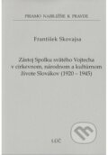 Kniha: Zástoj Spolku svätého Vojtecha v cirkevnom, národnom a kultúrnom živote Slovákov 1920 - 1945 (61) (František Skovajsa). Lúč, 2024